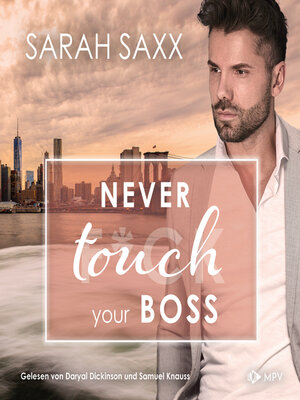 cover image of Never touch your Boss--New York Boss Reihe, Band 6 (ungekürzt)